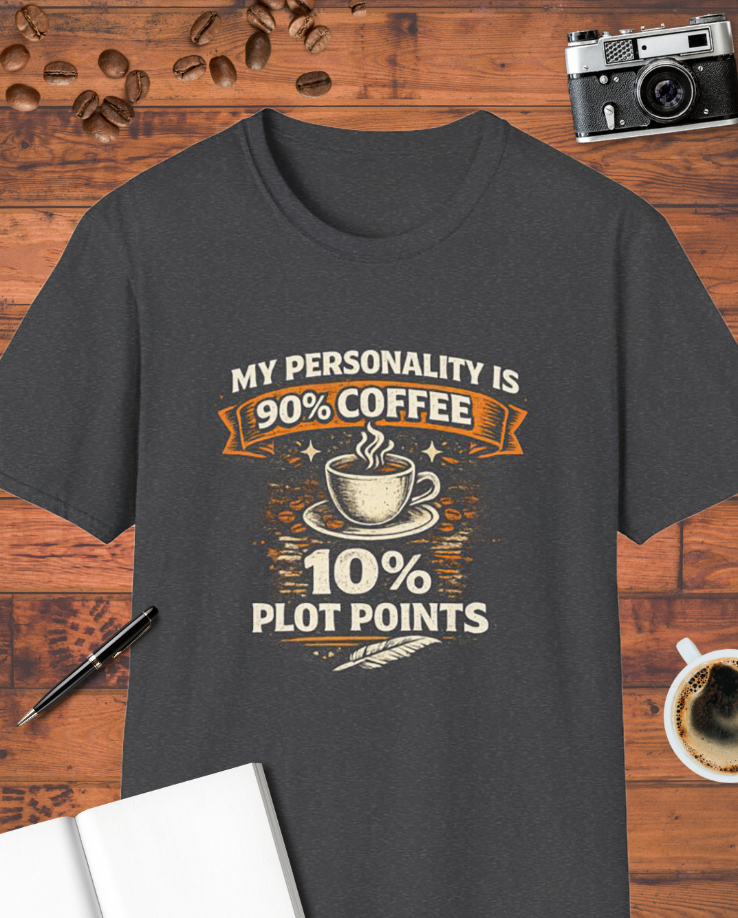 My Personality Is 90% Coffee 10% Plot Points Shirt, Funny T-Shirt