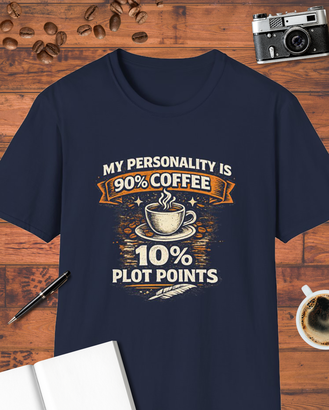 My Personality Is 90% Coffee 10% Plot Points Shirt, Funny T-Shirt