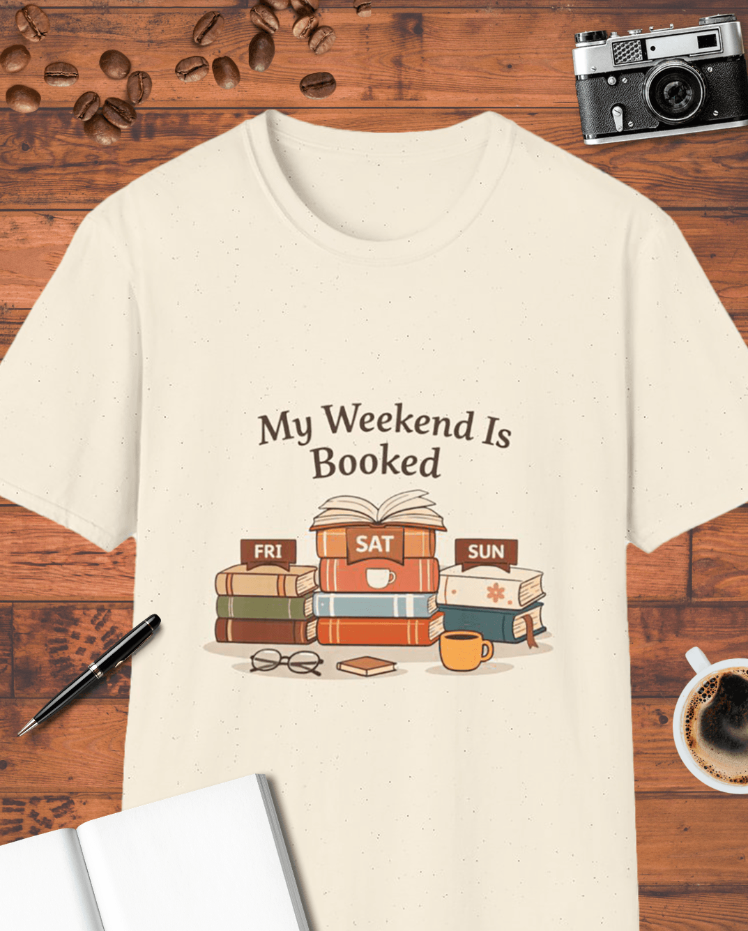 My Weekend Is Booked T-Shirt