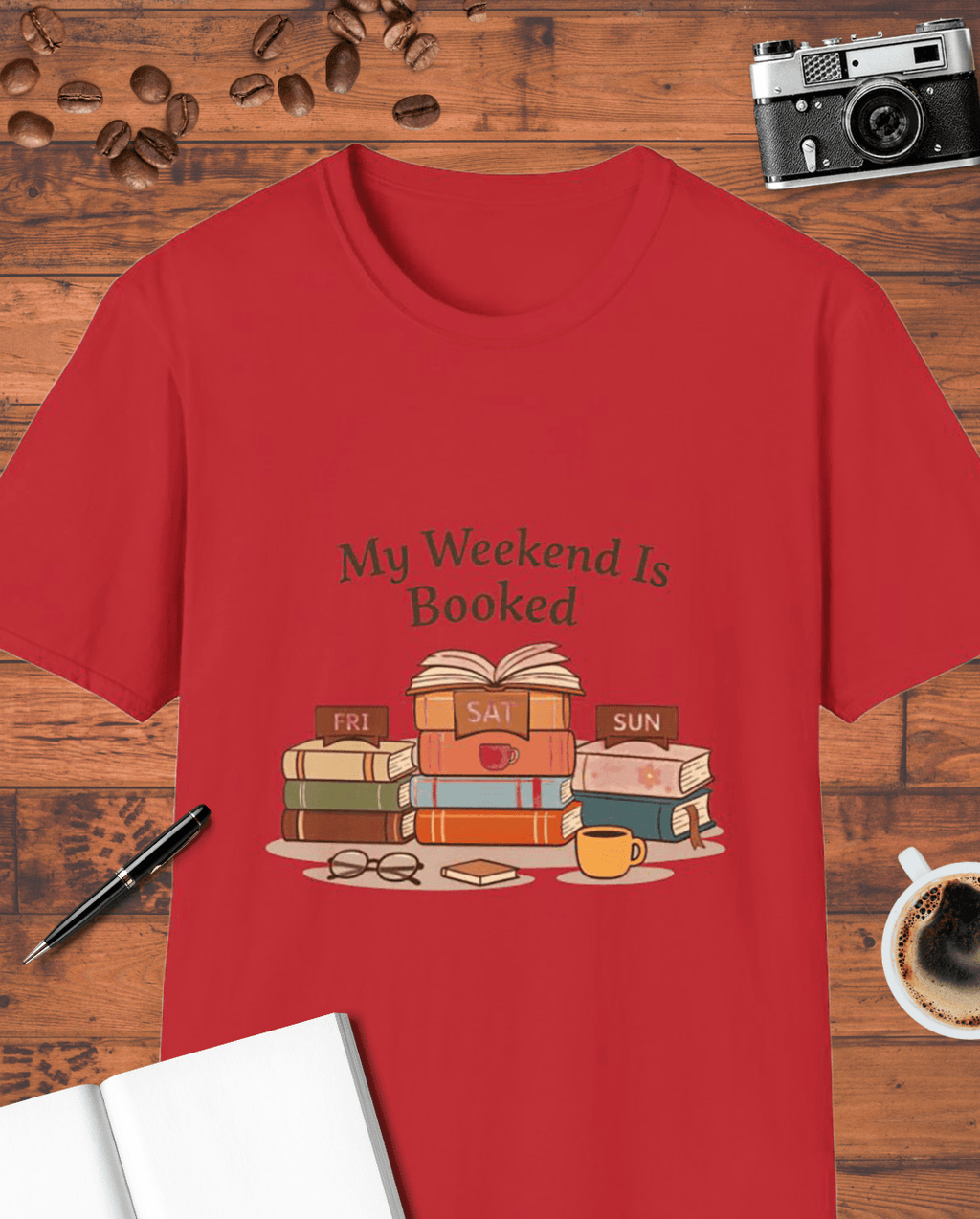 My Weekend Is Booked T-Shirt