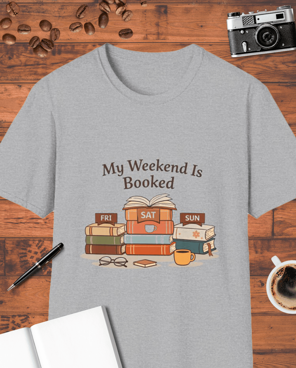 My Weekend Is Booked T-Shirt
