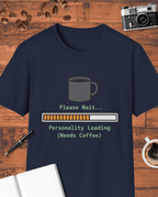 Please Wait: Personality Loading T-Shirt
