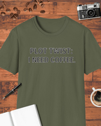 Plot Twist: I Need Coffee T-Shirt