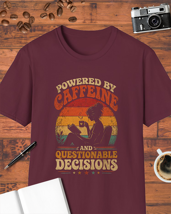 Powered by Caffeine and Questionable Decisions T-Shirt