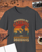 Powered by Caffeine and Questionable Decisions T-Shirt