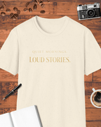 Quiet Mornings Loud Stories T-Shirt