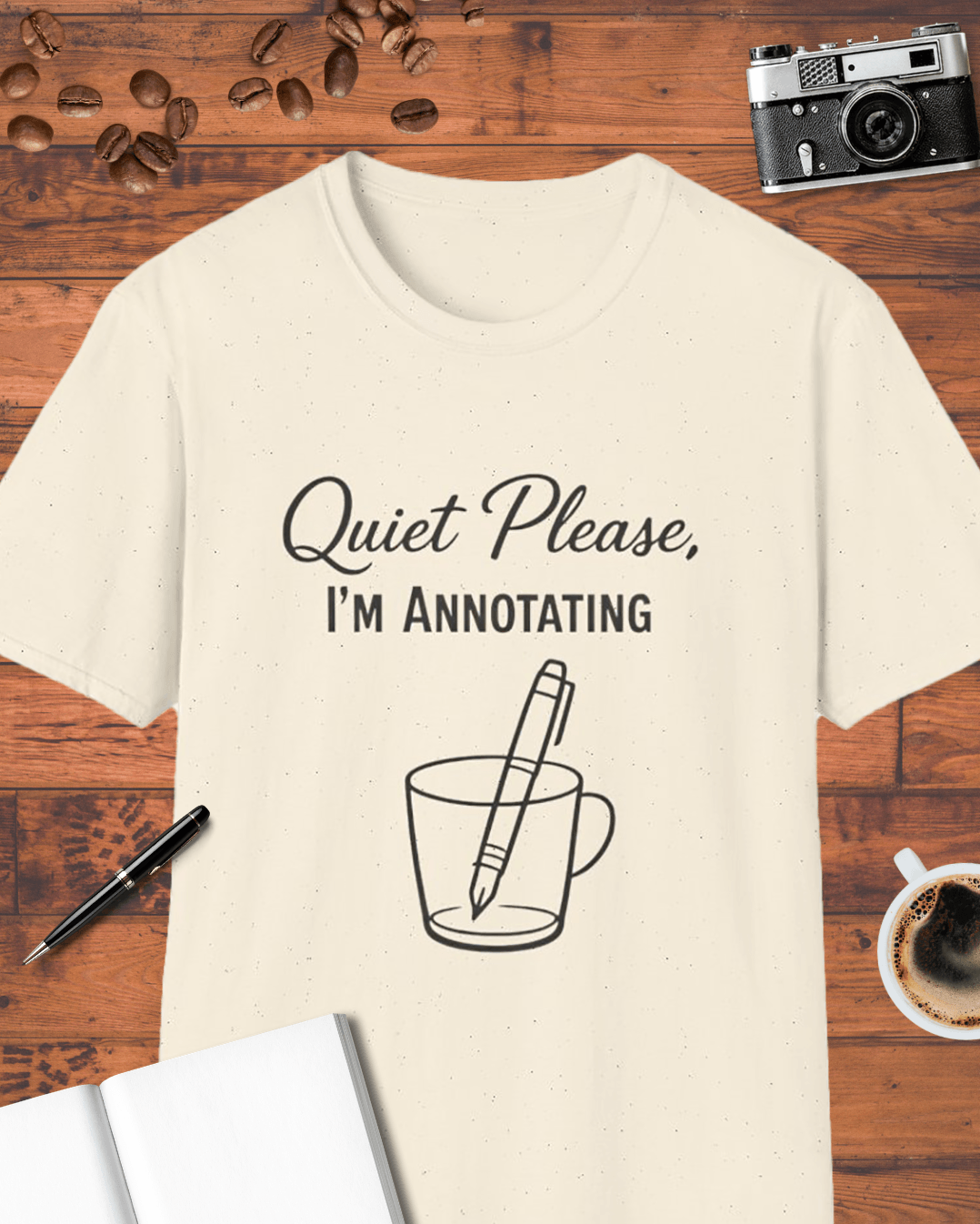 Quiet Please I’m Annotating T-Shirt