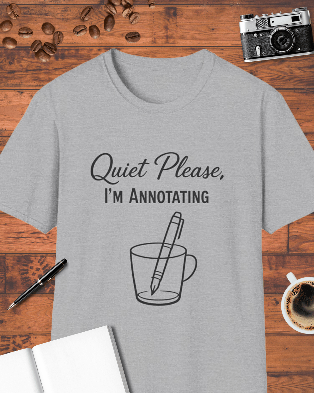 Quiet Please I’m Annotating T-Shirt