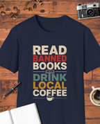 Read Banned Books Drink Local Coffee T-Shirt