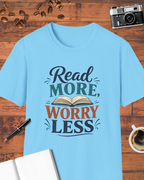 Read More, Worry Less T-Shirt