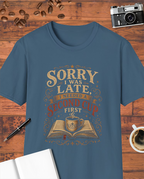 Sorry I Was Late I Needed a Second Cup First T-Shirt