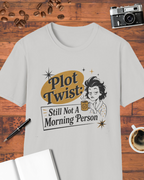 Still Not a Morning Person T-Shirt