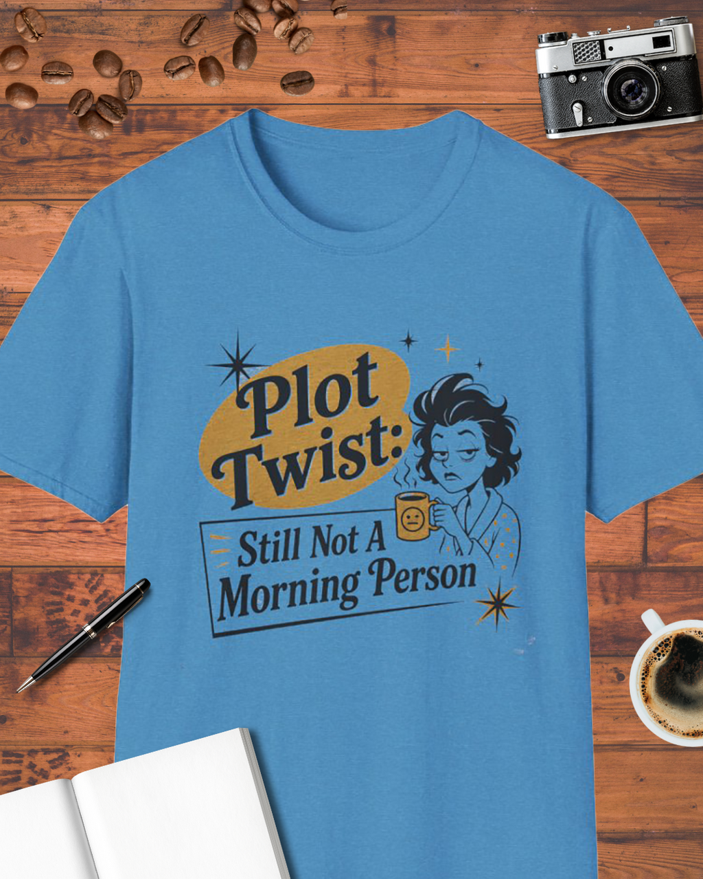 Still Not a Morning Person T-Shirt