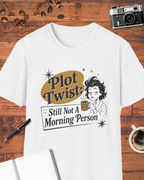 Still Not a Morning Person T-Shirt