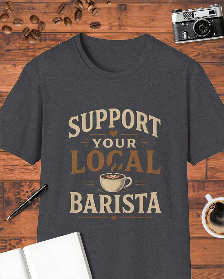 Support Your Local Barista T-Shirt