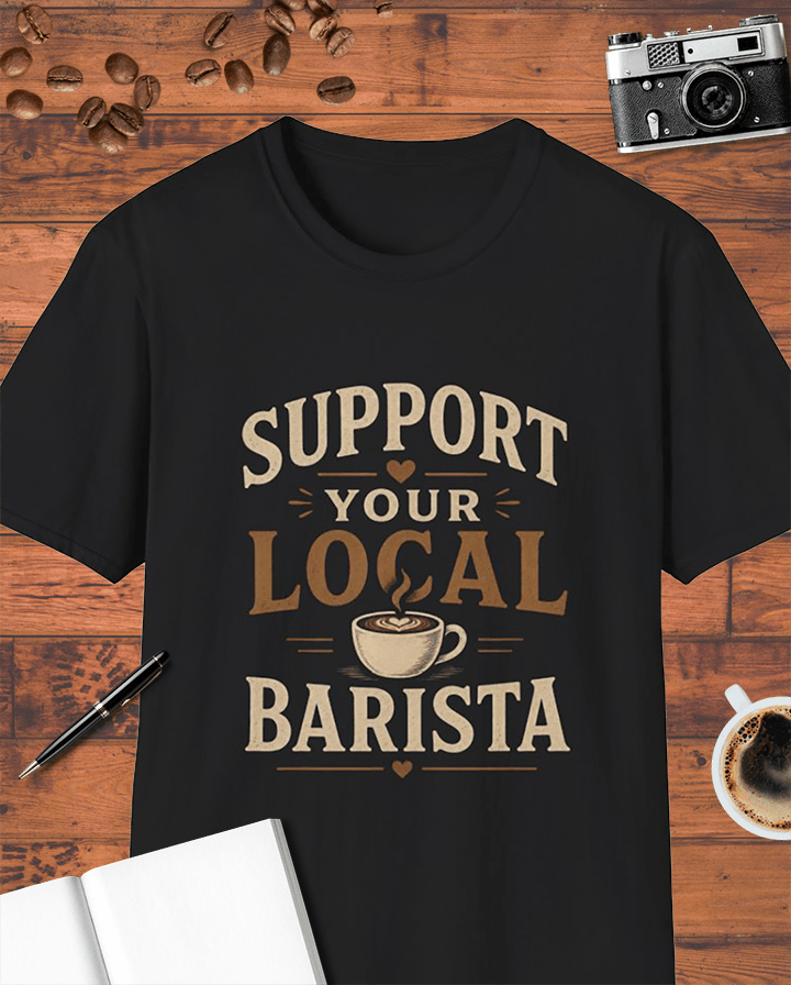 Support Your Local Barista T-Shirt