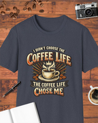 The Coffee Life Chose Me T-Shirt