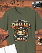The Coffee Life Chose Me T-Shirt