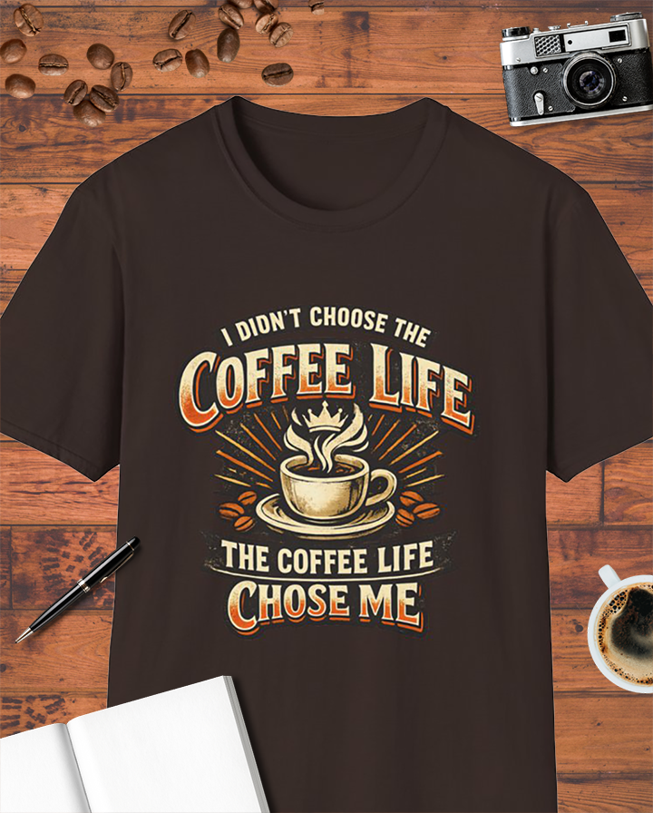 The Coffee Life Chose Me T-Shirt