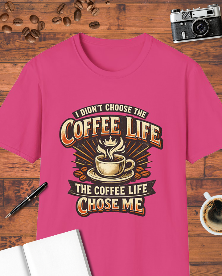 The Coffee Life Chose Me T-Shirt