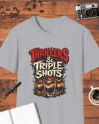 Thrillers & Triple Shots T-Shirt