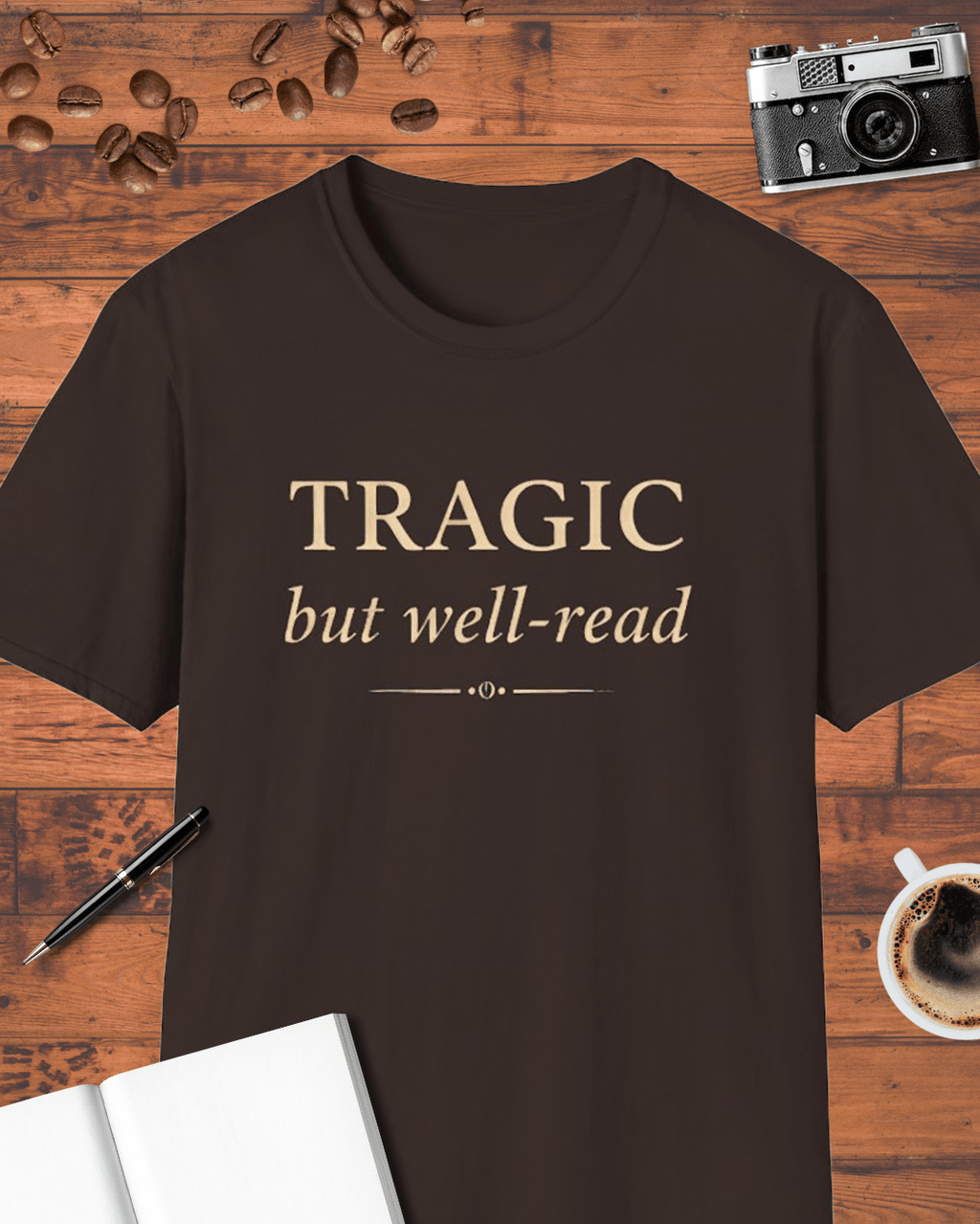 Tragic but Well-Read T-Shirt