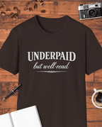 Underpaid But Well-Read T-Shirt