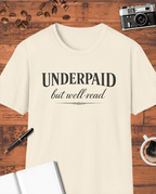 Underpaid But Well-Read T-Shirt