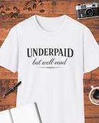 Underpaid But Well-Read T-Shirt