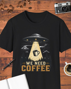 We Need Coffee UFO T-Shirt