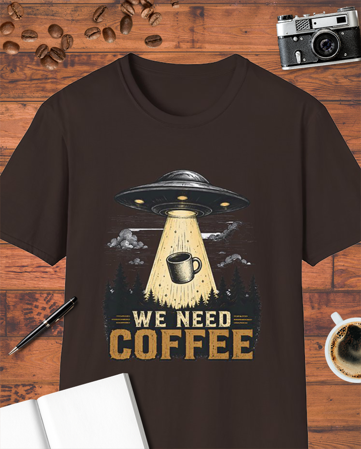 We Need Coffee UFO T-Shirt